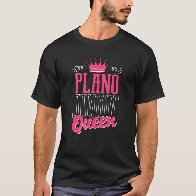 Plano Junkin Queen Thrifter Funny Garage Sales Pic T-Shirt (Front)