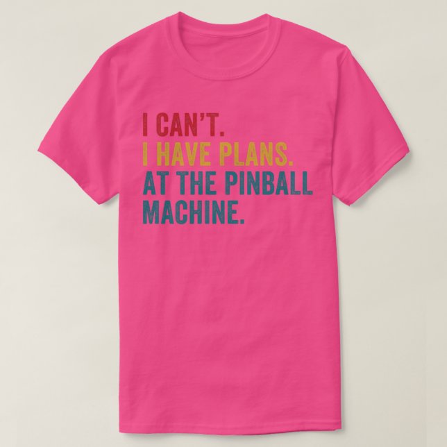 Plans at the Pinball Machine Pinball Player Arcade T-Shirt (Design Front)
