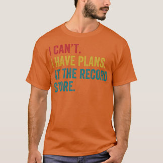Plans At the Record Store Funny Vinyl LP Collector T-Shirt