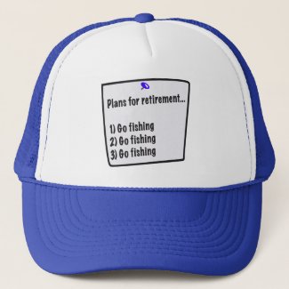 Plans for retirement (fishing) cap