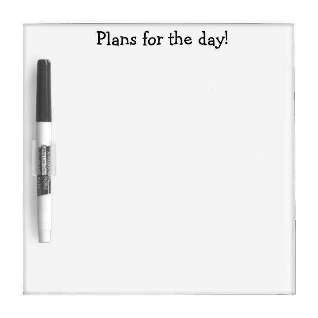 Plans for the day! Dry erase whiteboard w/ pen (Front)