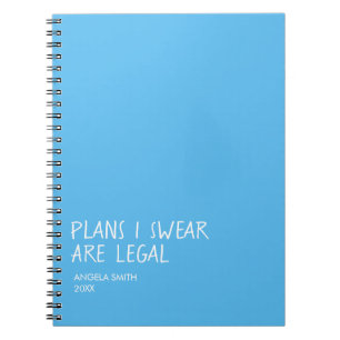 Plans I Swear Are Legal Notebook –Funny Dark Humor