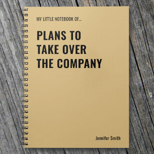 Plans to Take Over Funny Quote Notebook
