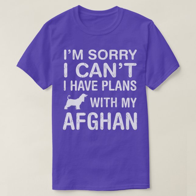 Plans With My Afghan Dog Funny Pet Lover Puppy Own T-Shirt (Design Front)