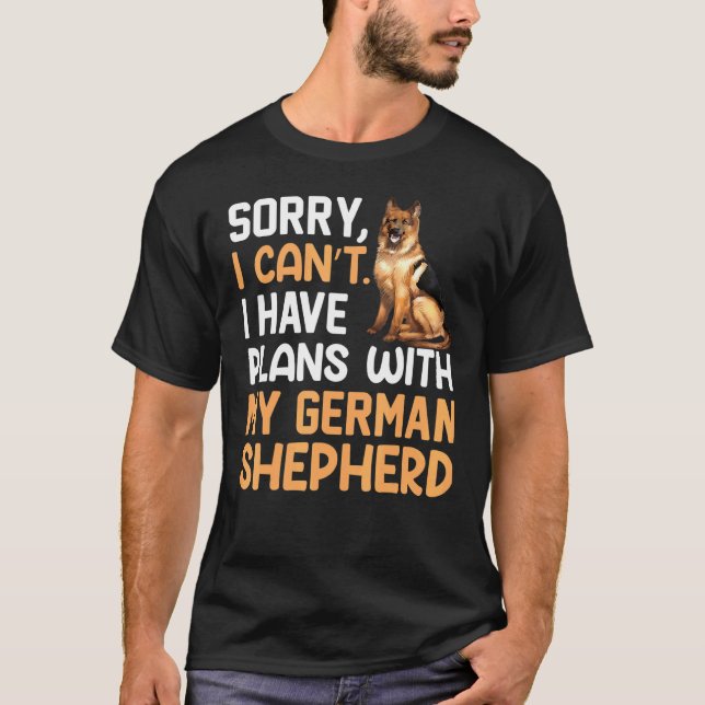 Plans With My German Shepherd German Shepard Sheph T-Shirt (Front)