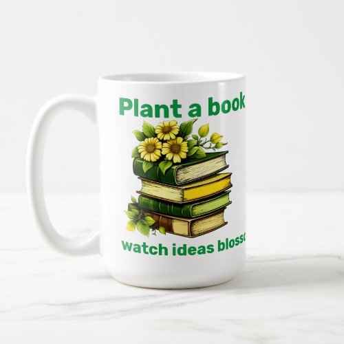 Plant a Book  Coffee Mug