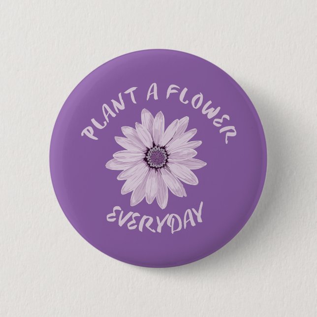 Plant  A  Flower Everyday Button (Front)