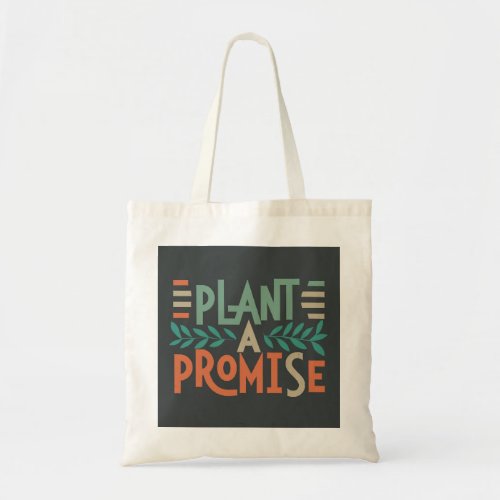 Plant a Promise Tote Bag