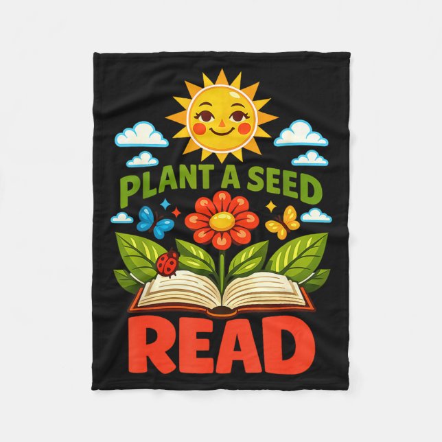 Plant a seed read reader book library funny mom fleece blanket (Front)