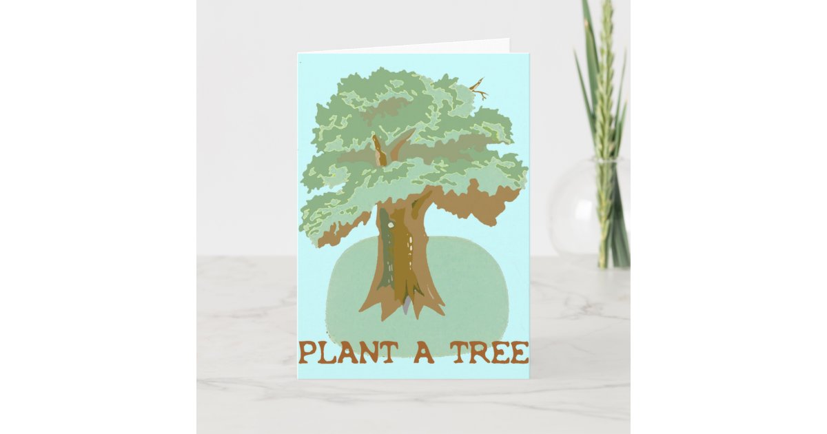 PLANT A TREE CARD | Zazzle