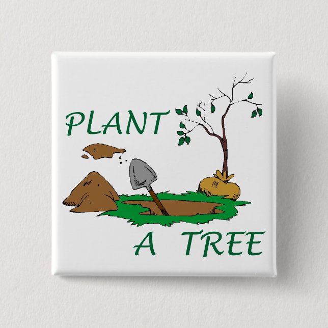 Plant a Tree Pinback Button (Front)