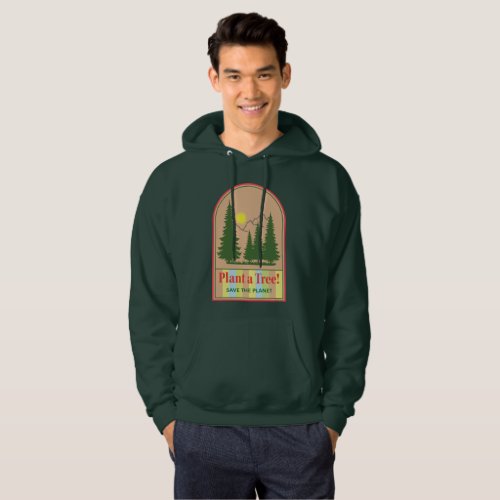 Plant a Tree Save the Planet Cool Hoodie
