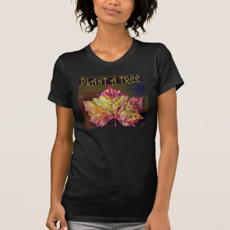 Plant A Tree T-shirt