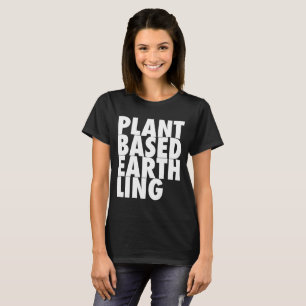 Plant Based Earthling T-Shirt