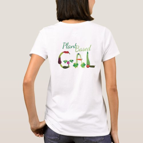 Plant Based Gal T_shirt logo on front and back
