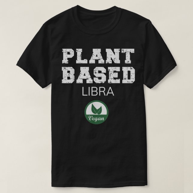 Plant Based Libra Design  T-Shirt (Design Front)
