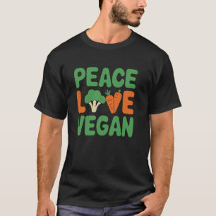 Plant Based Peace Love Vegan, Veganism Vegan Food T-Shirt