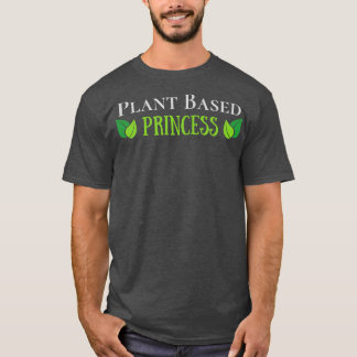 Plant Based Princess, Vegan, Vegetarian T-Shirt