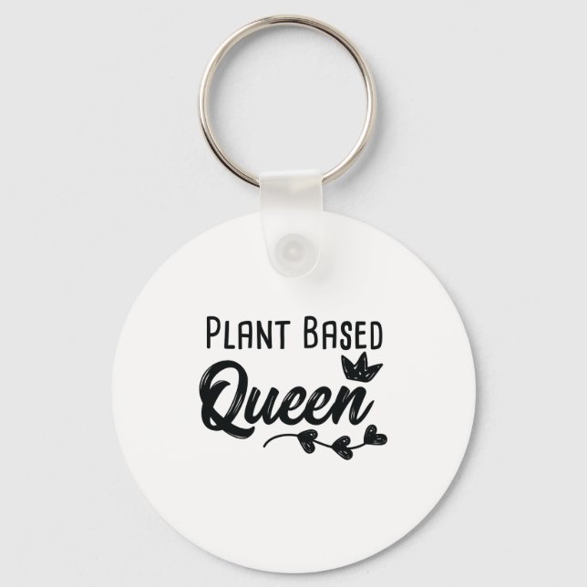 Plant Based Queen Funny Vegan Vegetarian Keychain (Front)