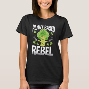Plant Based Rebel Veganism T-Shirt