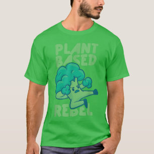 Plant Based RebelVegetable Vegetarian Plant Funny  T-Shirt