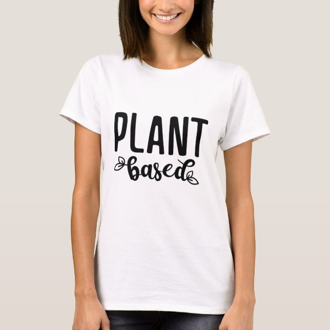 Plant Based T-Shirt (Front)