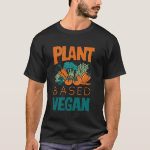 Plant-Based Vegan Gifts For Vegans 1 T-Shirt