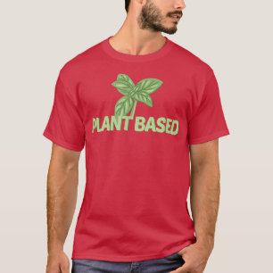 Plant Based Vegan Lover Vegetarian Vegetable Healt T-Shirt