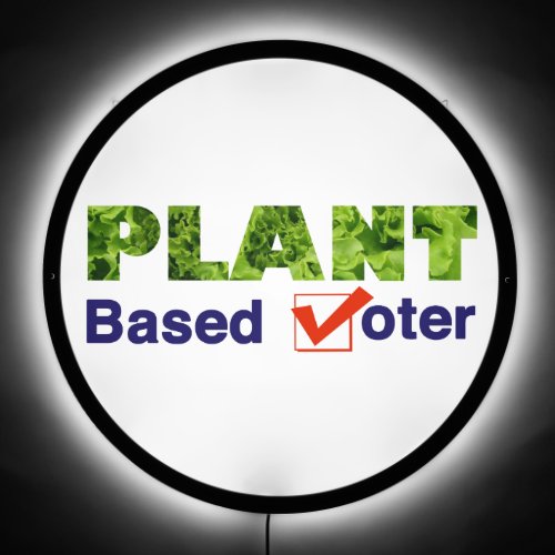Plant Based Voter LED Sign