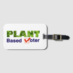 Plant Based Voter Luggage Tag