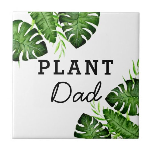 Plant Dad Watercolor Foliage Monstera Tropical  Ceramic Tile