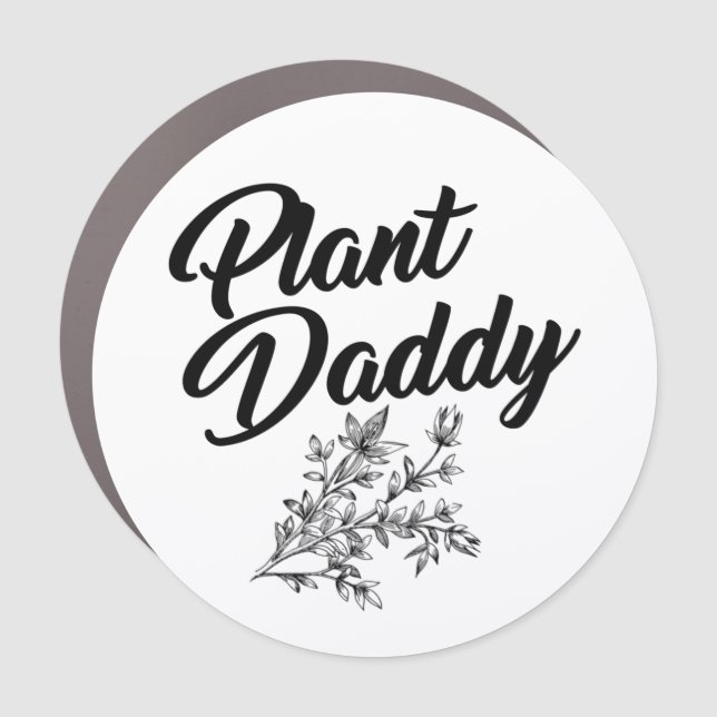 PLANT DADDY  CAR MAGNET (Front)