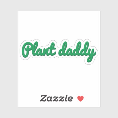 Plant daddy funny sticker