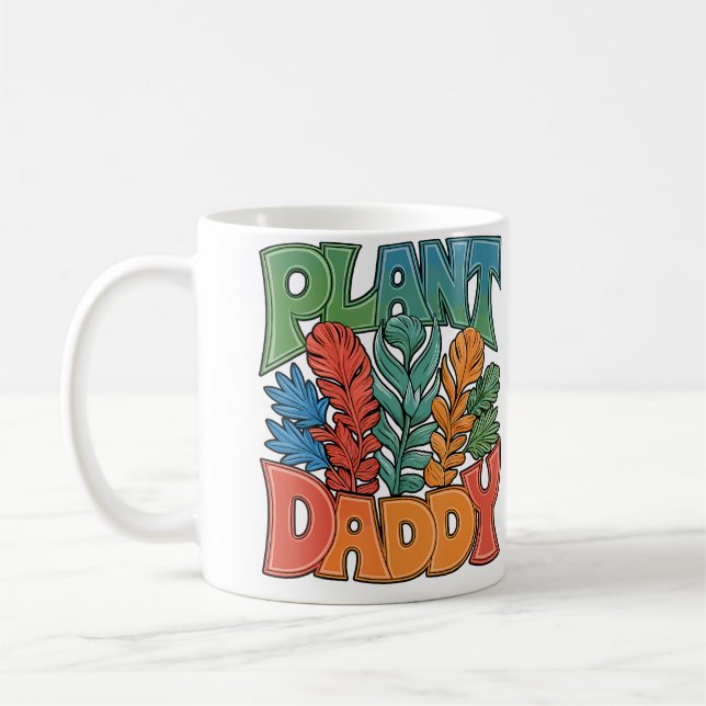 Plant Daddy Gardening Plants For Dad Gardener Coffee Mug (Left)