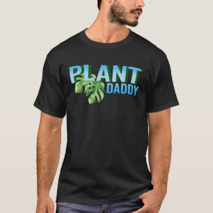 Plant Daddy Gardening  Watering Plants T-Shirt