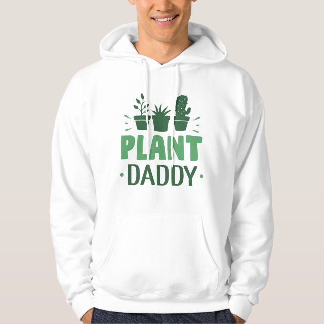 Plant Daddy Hoodie (Front)