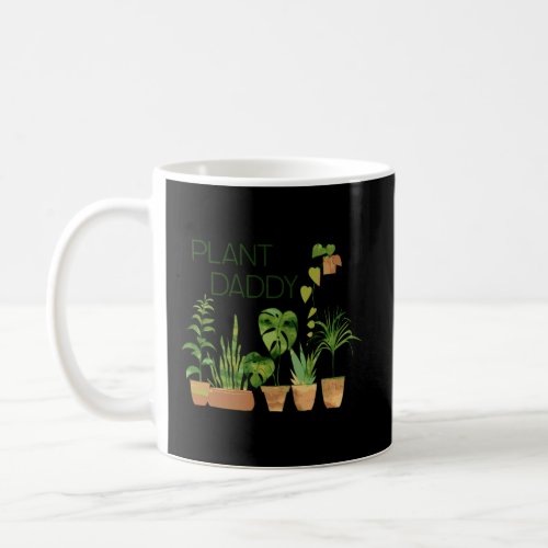 Plant Daddy House Plant Lover Monstera Dad Father  Coffee Mug