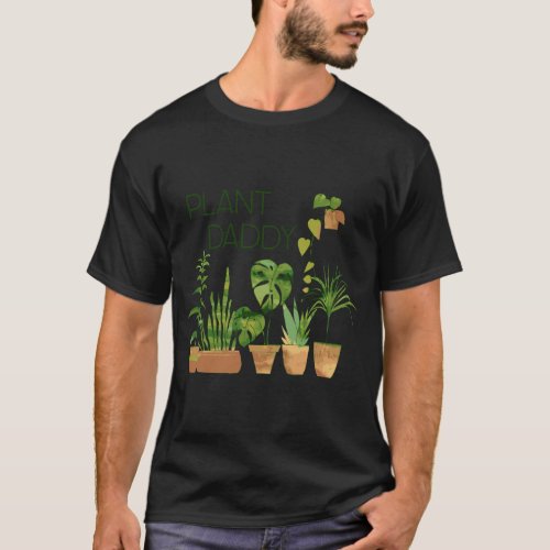 Plant Daddy House Plant Lover Monstera Dad Father  T_Shirt