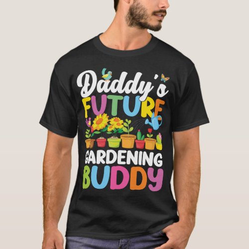 Plant Daddys Future Gardening Buddy Toddler T_Shirt