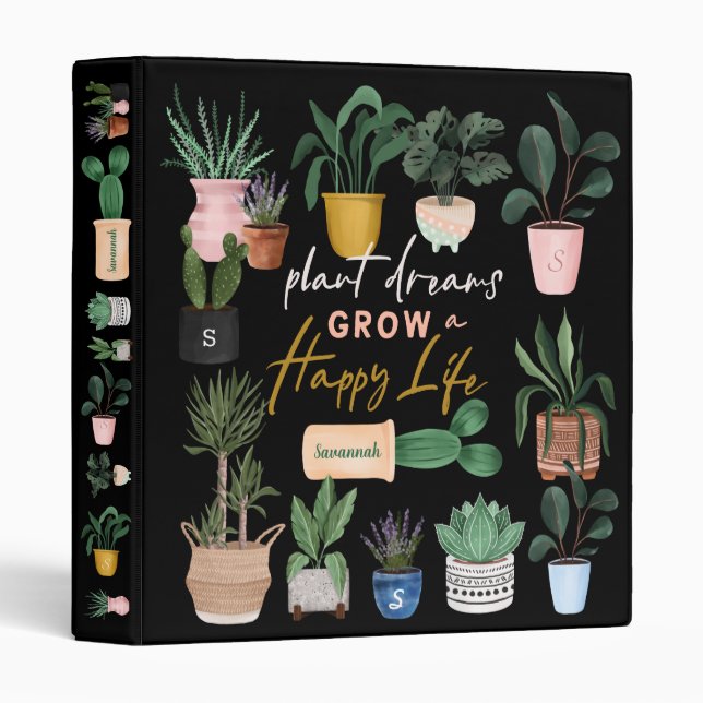 Plant Dreams Grow a Happy Life Crazy Plant Lady 3 Ring Binder (Front/Spine)