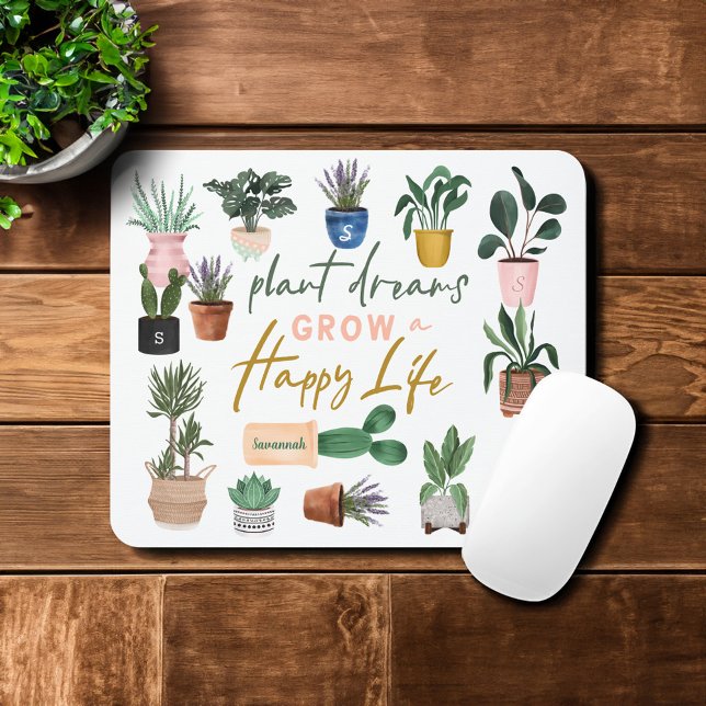 Plant Dreams Grow a Happy Life Crazy Plant Lady Mouse Pad (Plant Dreams Grow a Happy Life Crazy Plant Lady Mouse Pad)