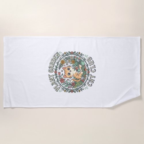 Plant Garden Cat Funny Cat Lover Design - Plant Ga Beach Towel