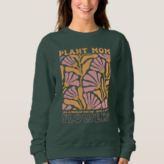 Plant Garden Mom Crazy plant lady vintage pink pre Sweatshirt