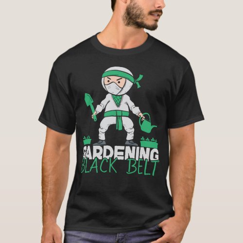 Plant Gardening Black Belt Ninja T_Shirt