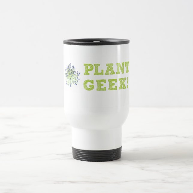 Plant Geek Travel Mug (Center)