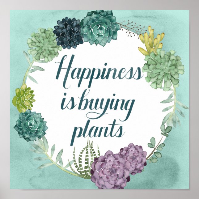 Plant Happiness | Happines is Buying Plants Poster (Front)
