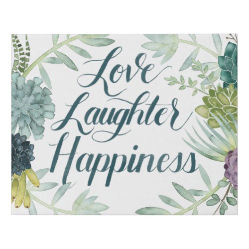 Plant Happiness  Love Laughter Happiness Faux Canvas Print