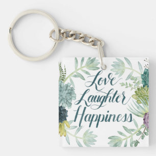 Plant Happiness Love Laughter Happiness Keychain