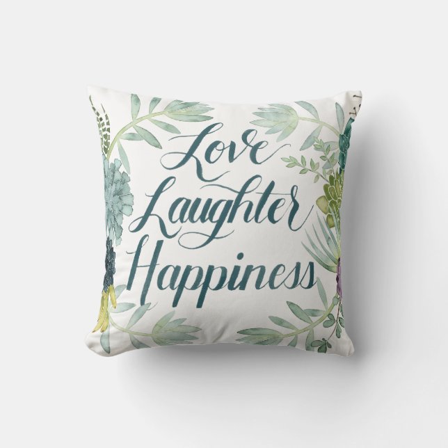 Plant Happiness | Love Laughter Happiness Throw Pillow (Front)