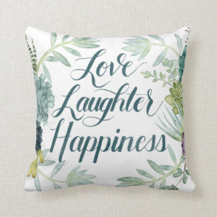 Plant Happiness Love Laughter Happiness Throw Pillow
